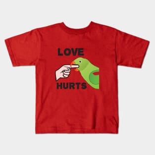 Love Hurts - Alexandrine Parakeet Female Kids T-Shirt